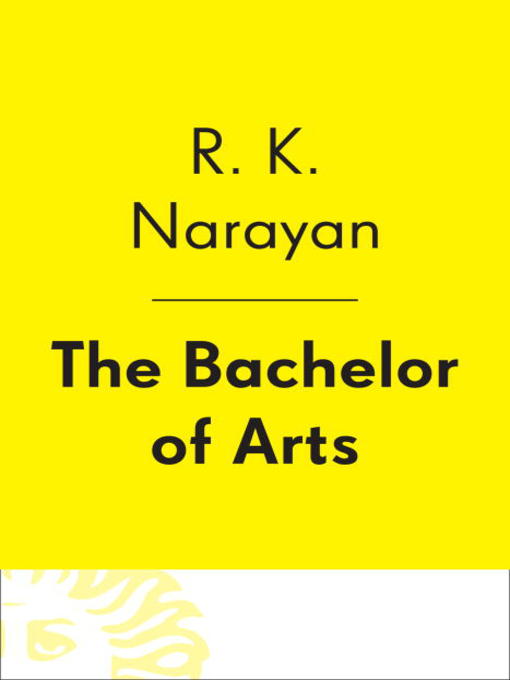 Title details for The Bachelor of Arts by R. K. Narayan - Available